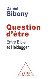 Icon image Question d’être: Entre Bible et Heidegger