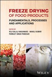 Icon image Freeze Drying of Food Products: Fundamentals, Processes and Applications