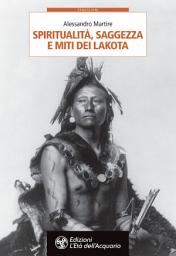 Icon image Spiritualità, saggezza e miti dei Lakota