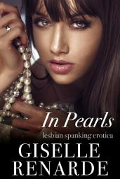 Icon image In Pearls: Lesbian Spanking Erotica