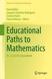 Icon image Educational Paths to Mathematics: A C.I.E.A.E.M. Sourcebook