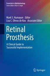 Icon image Retinal Prosthesis: A Clinical Guide to Successful Implementation