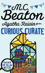 Icon image Agatha Raisin and the Curious Curate