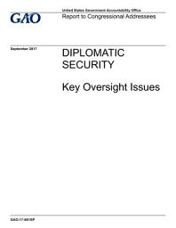 Icon image Diplomatic Security: Key Oversight Issues