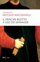 Icon image Niccolò Machiavelli. Il Principe riletto a uso dei manager