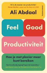 Icon image Feel-good productiviteit: Hoe je met plezier meer kunt bereiken