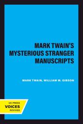 Icon image Mark Twain's Mysterious Stranger Manuscripts