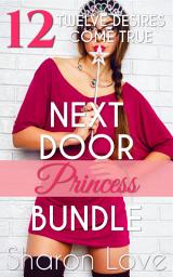 Icon image Next Door Princess Series Bundle: 12 Desires Come True Bundle