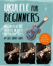 Icon image Ukulele for Beginners: How To Play Ukulele in Easy-to-Follow Steps