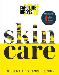 Icon image Skincare: The ultimate no-nonsense guide