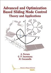 Icon image Advanced and Optimization Based Sliding Mode Control: Theory and Applications