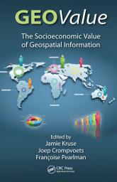 Icon image GEOValue: The Socioeconomic Value of Geospatial Information