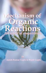 Icon image Mechanism of Organic Reactions: For World of competitions