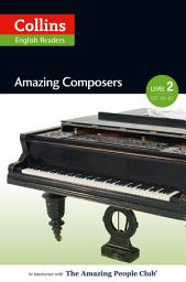 Icon image Amazing Composers: A2-B1 (Collins Amazing People ELT Readers)