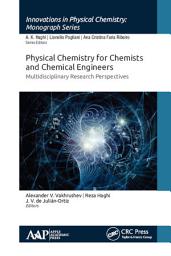 Icon image Physical Chemistry for Chemists and Chemical Engineers: Multidisciplinary Research Perspectives