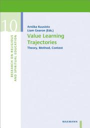 Icon image Value Learning Trajectories: Theory, Method, Context