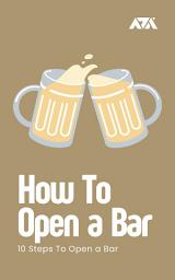 Icon image How To Open a Bar: 10 Steps To Open a Bar