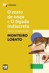 Icon image Dois contos de Monteiro Lobato: O resto de onça e O fígado indiscreto