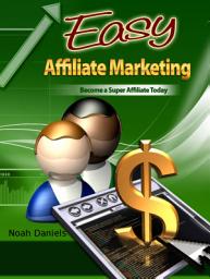 Icon image Easy Affiliate Marketing: Become a Super Affiliate Today