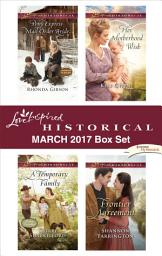 Icon image Love Inspired Historical March 2017 Box Set: An Anthology