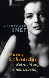 Icon image Romy Schneider: Betrachtung eines Lebens