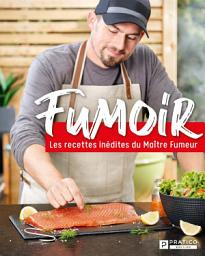 Icon image Fumoir: Les recettes inédites du Maître Fumeur