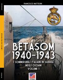 Icon image Betasom 1940-1943 - Vol. 1