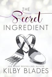 Icon image The Secret Ingredient: A Curvy Girl Small Town Culinary Romance