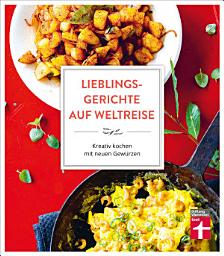 Icon image Lieblingsgerichte auf Weltreise: Aromen für den Alltag - Duftende Würze vom Mittelmeer - Indisch Inspiriertes - Südostasiens Gewürzküche - Würzideen aus Südamerika: Kreativ kochen mit neuen Gewürzen, Ausgabe 2