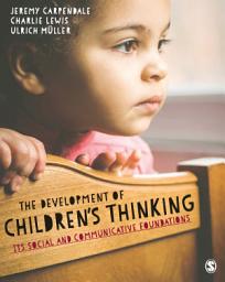 Icon image The Development of Children’s Thinking: Its Social and Communicative Foundations