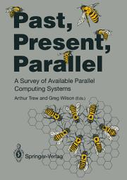 Icon image Past, Present, Parallel: A Survey of Available Parallel Computer Systems