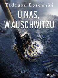 Icon image U nas, w Auschwitzu