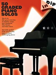 Icon image Dip In: 50 Graded Piano Solos