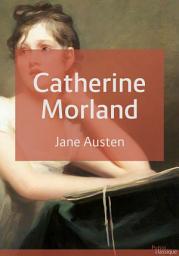 Icon image Catherine Morland: L'Abbaye de Northanger, Édition 3