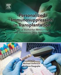 Icon image Personalized Immunosuppression in Transplantation: Role of Biomarker Monitoring and Therapeutic Drug Monitoring