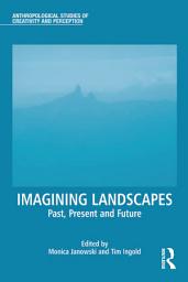 Icon image Imagining Landscapes: Past, Present and Future