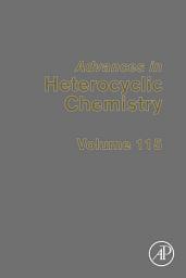 Icon image Advances in Heterocyclic Chemistry: Volume 115