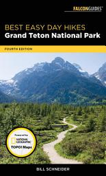 Icon image Best Easy Day Hikes Grand Teton National Park: Edition 4