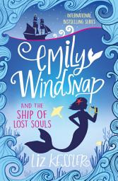 Icon image Emily Windsnap and the Ship of Lost Souls: Book 6