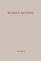 Icon image Residue Reviews / Rückstands-Berichte: Residues of Pesticides and other Foreign Chemicals in Foods and Feeds / Rückstände von Pesticiden und anderen Fremdstoffen in Nahrungs- und Futtermitteln