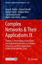 Icon image Complex Networks & Their Applications IX: Volume 2, Proceedings of the Ninth International Conference on Complex Networks and Their Applications COMPLEX NETWORKS 2020