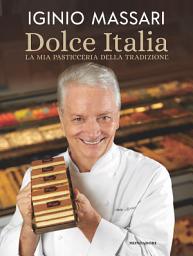 Icon image Dolce Italia. La mia pasticceria della tradizione