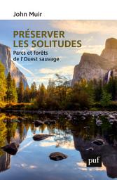 Icon image Préserver les solitudes: Parcs et forêts de l'Ouest sauvage