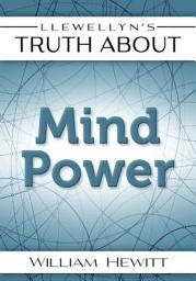 Icon image Llewellyn's Truth About Mind Power