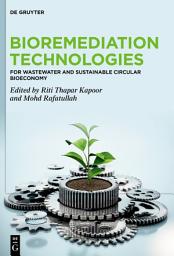 Icon image Bioremediation Technologies: For Wastewater and Sustainable Circular Bioeconomy