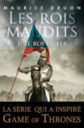 Icon image Les rois maudits - Tome 1: Le roi de fer, Volume 1