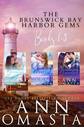 Icon image Brunswick Bay Harbor Gems (Books 1 - 3): Shattered Diamonds, Shining Pearls, and Shimmering Emeralds: A suspenseful and addictive boxed set of small-town Maine romance novels