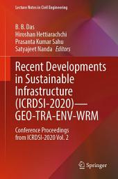 Icon image Recent Developments in Sustainable Infrastructure (ICRDSI-2020)—GEO-TRA-ENV-WRM: Conference Proceedings from ICRDSI-2020 Vol. 2