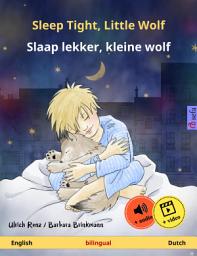 Icon image Sleep Tight, Little Wolf – Slaap lekker, kleine wolf (English – Dutch): Bilingual children's book, age 2 and up, with online audio and video