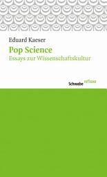 Icon image Pop Science: Essays zur Wissenschaftskultur